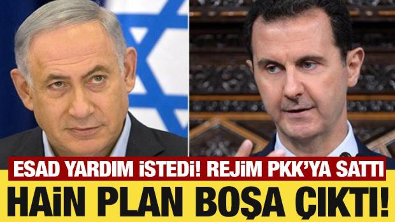 Esad İsrail’den yardım istedi! Hain plan engellendi