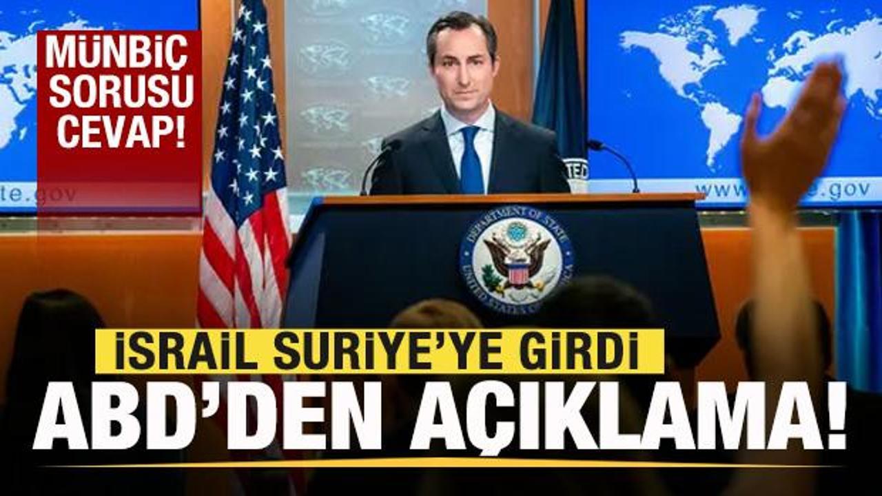 İsrail Suriye’ye girdi! ABD’den son dakika açıklaması! Münbiç sorusuna cevap