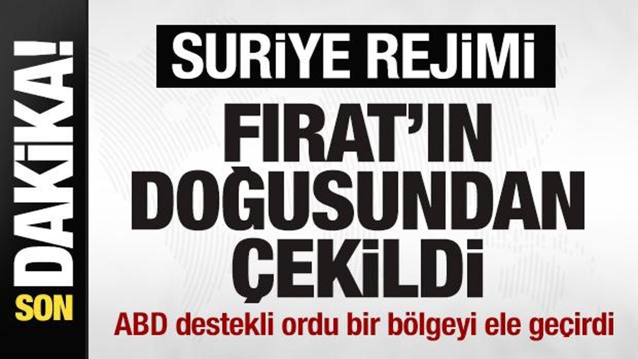 Suriye rejimi, Fırat’ın doğusundan çekildi! ABD destekli ordu bir bölgeyi ele geçirdi