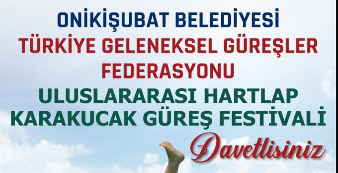 Onikişubat Belediyesi’nden Uluslararası Hartlap Karakucak Güreş Festivali